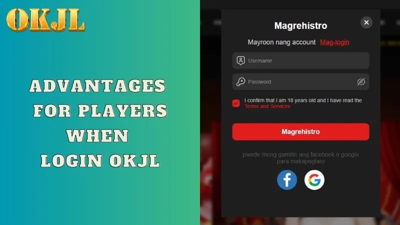 Advantages for players when Login OKJL