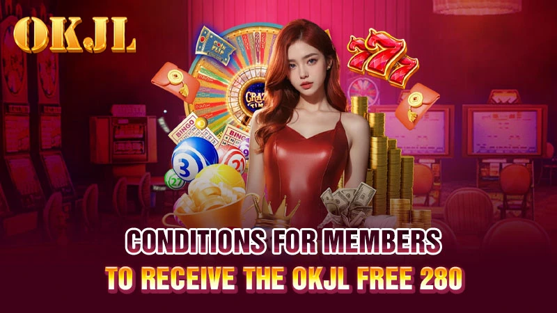 Conditions for members to receive the OKJL Free 280