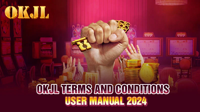 OKJL Terms and Conditions - User Manual 2024