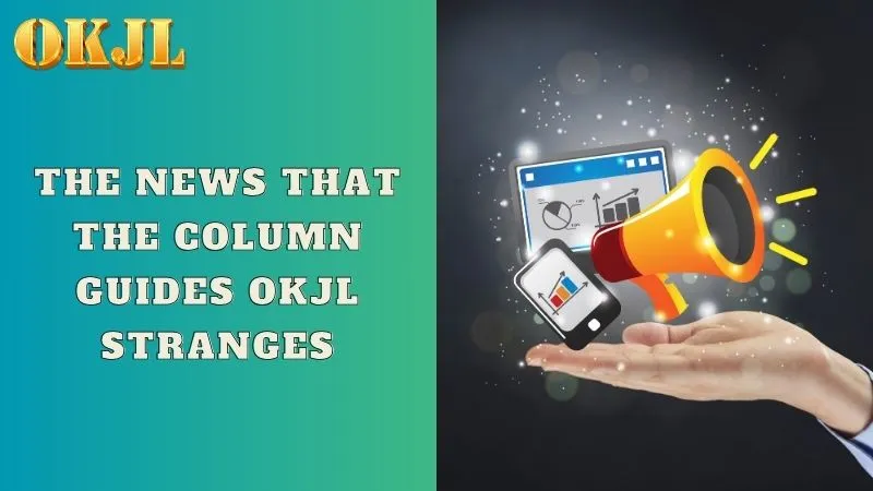 The news that the column guides OKJL stranges