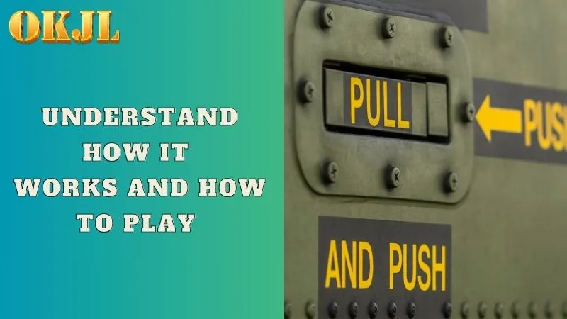 Understand how it works and how to play